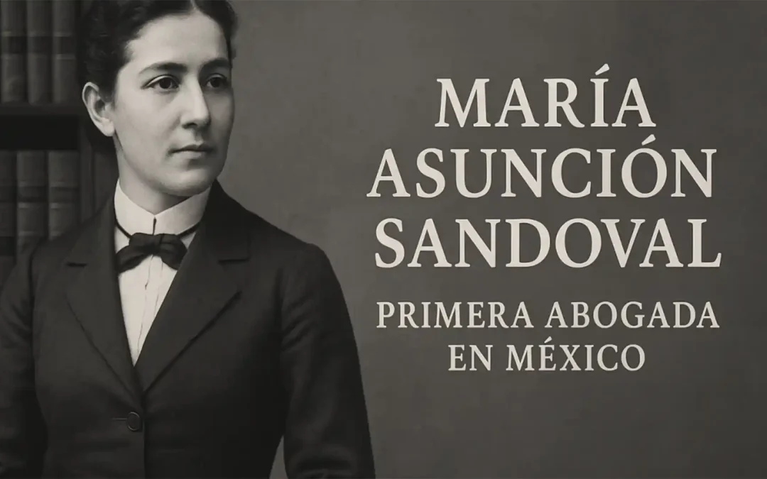 María Asunción Sandoval, pionera del derecho mexicano